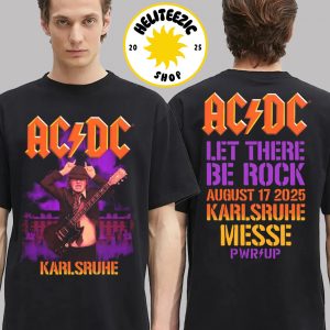 ACDC PWR Up Tour 2025 Merch Tee Karlsruhe Let There Be Rock At The Messegelande Karlsruhe Deutschland In Rheinstetten Germany On August 17 2025 Two Sided Unisex T-Shirt