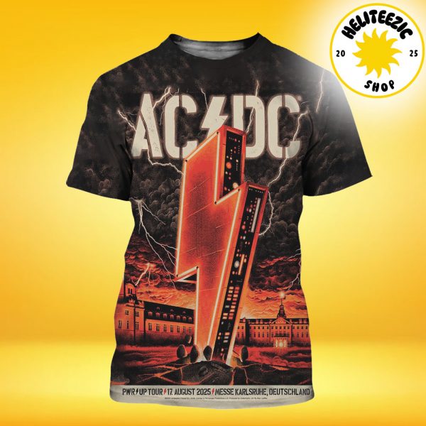 ACDC PWR Up Tour 2025 Tonight Poster At The Messegelande Karlsruhe Deutschland In Rheinstetten Germany On August 17 2025 All Over Print Shirt