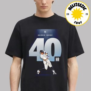 Aaron Judge New York Yankees Reach 40 HR MLB 2025 Unisex T-Shirt