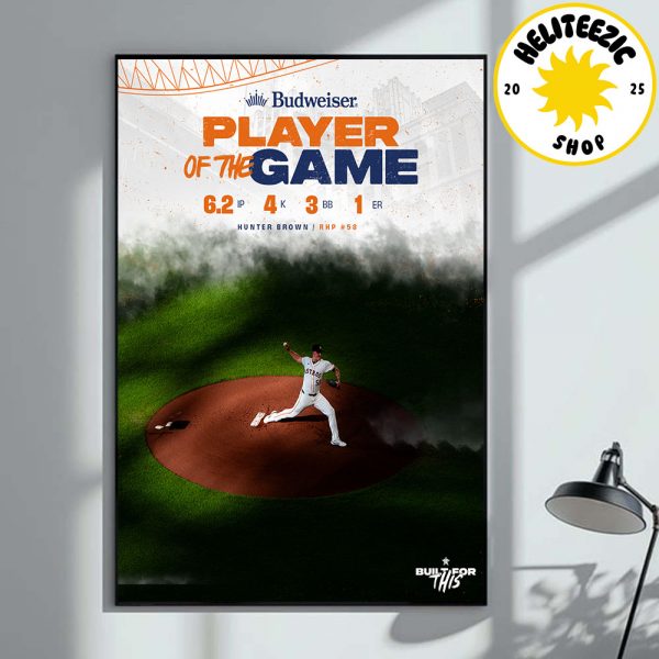 Hunter Brown Houston Astros Player Of The Game Reach 6,2IP 4K 3BB 1ER MLB 2025 Home Decor Poster Canvas