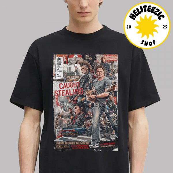 New Poster For Caught Stealing Exclusively In Theatres August 29 2025 Unisex T-Shirt
