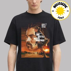 New Poster For Paul Thomas Anderson’s One Battle After Another Only In Theaters September 26 2025 Unisex T-Shirt