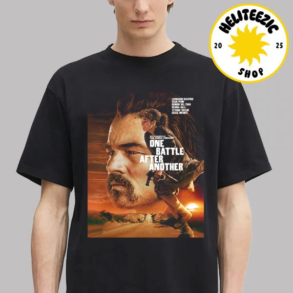 New Poster For Paul Thomas Anderson’s One Battle After Another Only In Theaters September 26 2025 Unisex T-Shirt