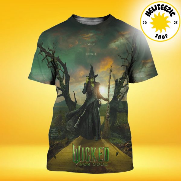 New Poster For Wicked For Good You Will Be Changed Character Cynthia Erivo As Elphaba Only In Theater November 21 2025 All Over Print Shirt