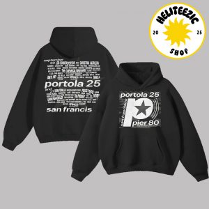 Portola Music Festival 2025 Merch Portola Star Lineup In San Francisco CA At Pier 80 On September 20 And 21 2025 Unisex Hoodie