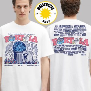 Portola Music Festival 2025 Merch Tee Dumpster Disco Lineup In San Francisco CA At Pier 80 On September 20 And 21 2025 Two Sided Unisex T-Shirt