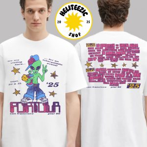Portola Music Festival 2025 Merch Tee Intergalactic Visitor Lineup In San Francisco CA At Pier 80 On September 20 And 21 2025 Two Sided Unisex T-Shirt