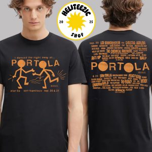 Portola Music Festival 2025 Merch Tee Party People Lineup In San Francisco CA At Pier 80 On September 20 And 21 2025 Two Sided Unisex T-Shirt