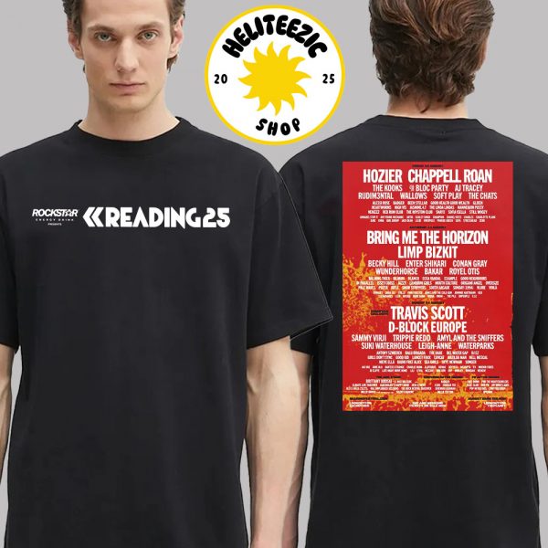 Reading Festival 2025 Lineup In Richfield Avenue Reading On August 22th 23th And 24th 2025 Two Sided Unisex T-Shirt