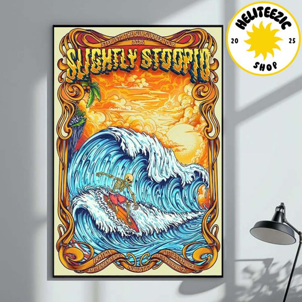 Slightly Stoopid Event Poster Step Into The Sun Summer Tour 2025 In Santa Barbara CA At Santa Barbara Bowl On August 17 2025 Home Decor Poster Canvas