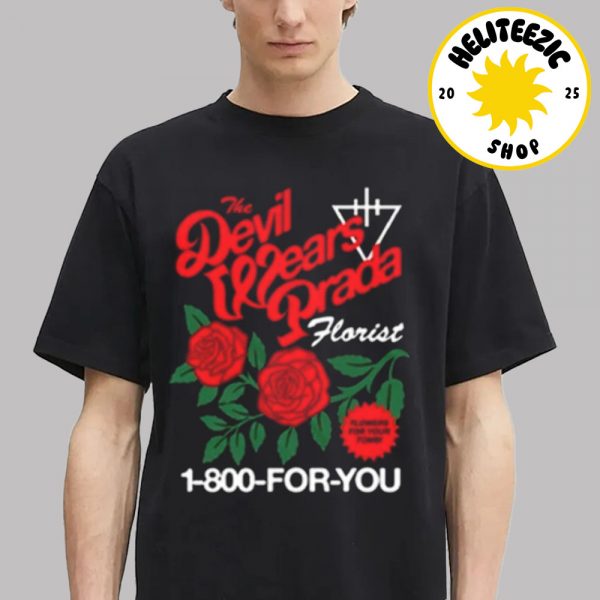The Devil Wears Prada Merch Tee Florist 1800 For You Unisex T-Shirt