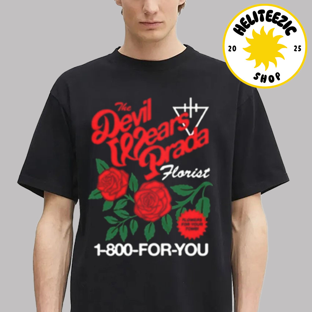 The Devil Wears Prada Merch Tee Florist 1800 For You Unisex T-Shirt