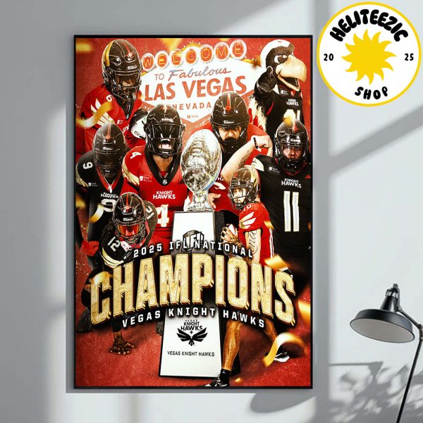 Vegas Knight Hawks Are 2025 IFL National Champions Home Decor Poster Canvas